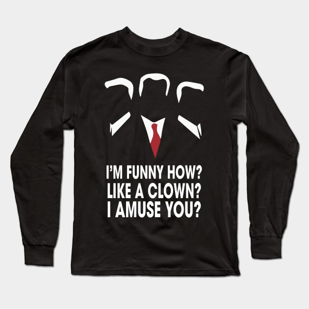 Joe pesci vintage movie art i am funny how like a clown Long Sleeve T-Shirt by Julie lovely drawings